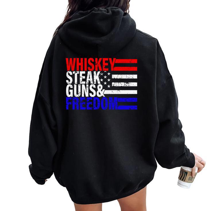 Independence Whiskey Steak Guns & Freedom 4Th July Women Oversized Hoodie Back Print