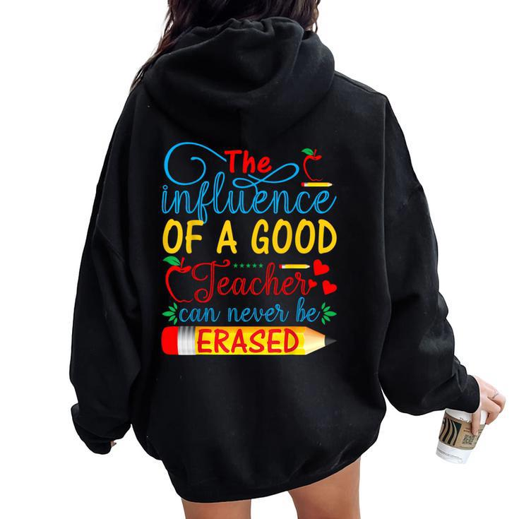 The Influence Of A Good Teacher Can Never Be Erased Women Oversized Hoodie Back Print