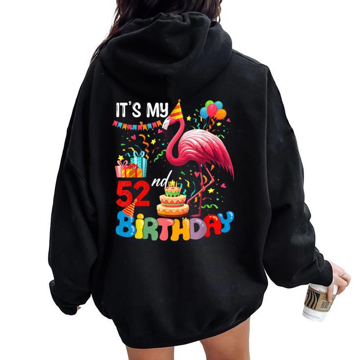 It's My 52Th Birthday Cute Flamingo Colorful Costume Family Women Oversized Hoodie Back Print