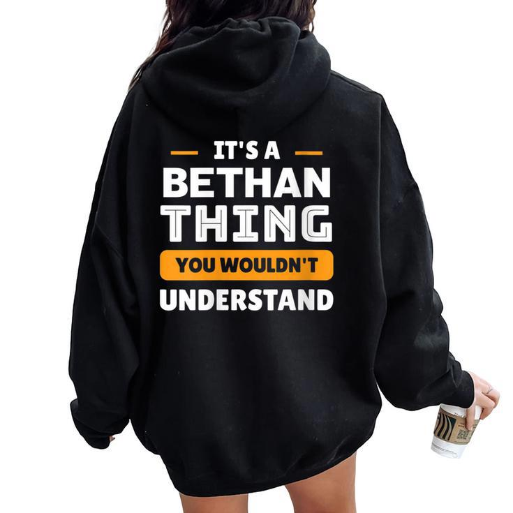 It's A Bethan Thing You Wouldn't Understand Custom Women Oversized Hoodie Back Print