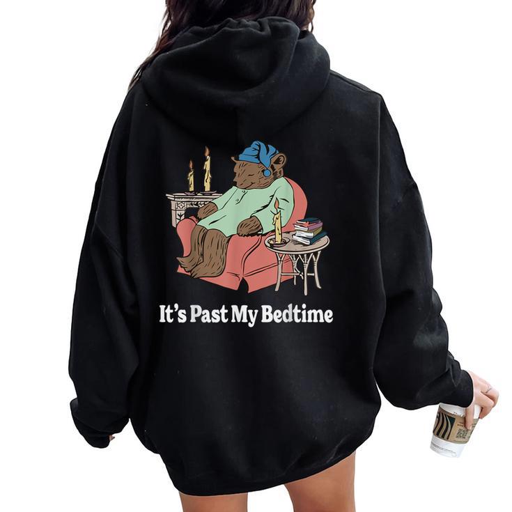 It's Past My Bedtime Sleepy Bear Time Reading & Women Women Oversized Hoodie Back Print