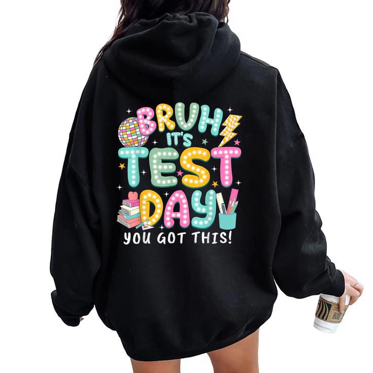 It’S Test Day Rock The School Test Day Teacher Apparel Women Oversized Hoodie Back Print