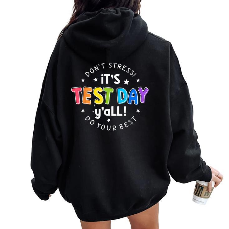 Its Test Day Y'all Don't Stress Do Your Best Testing Teacher Women Oversized Hoodie Back Print