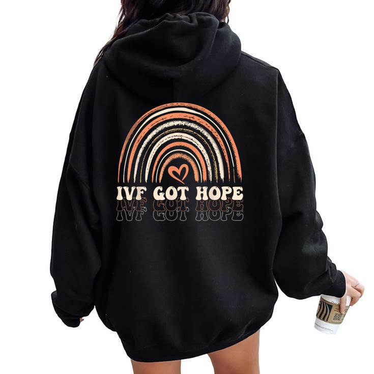 Ivf Got Hope Inspiration Rainbow Ivf Mom Fertility Surrogate Women Oversized Hoodie Back Print