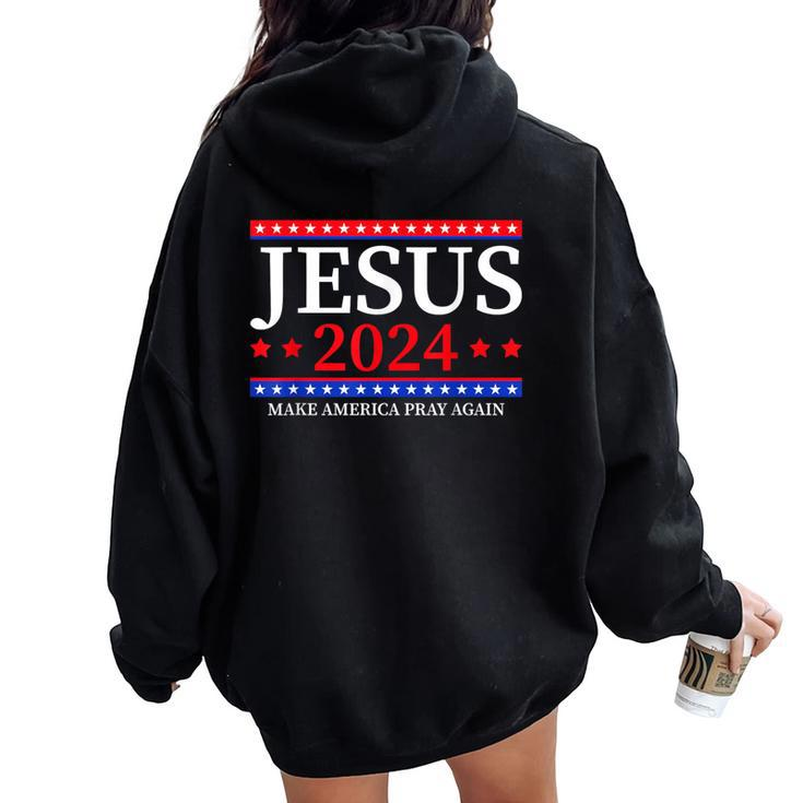 Jesus 2024 Make America Pray Again Christian Women Oversized Hoodie Back Print