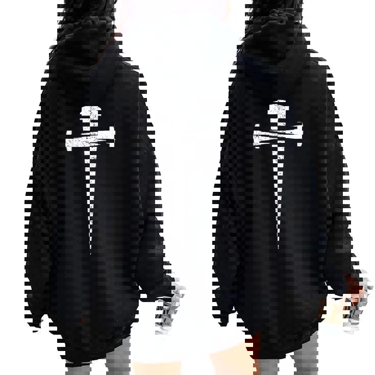 Jesus Cross Three Nails Christian Vintage Cross Made Nails Women Oversized Hoodie Back Print