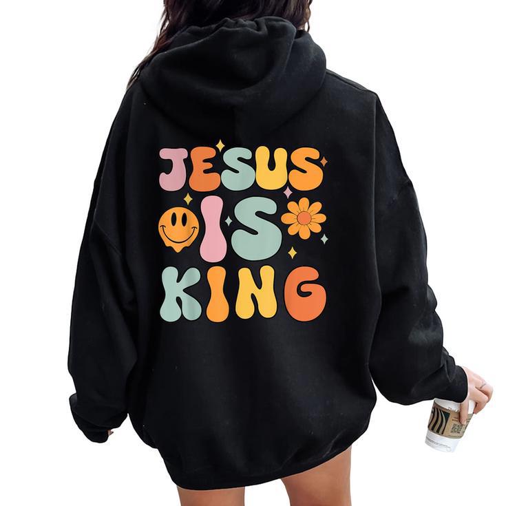 Jesus Is King Groovy Christian- Cute Toddler Girl Women Oversized Hoodie Back Print