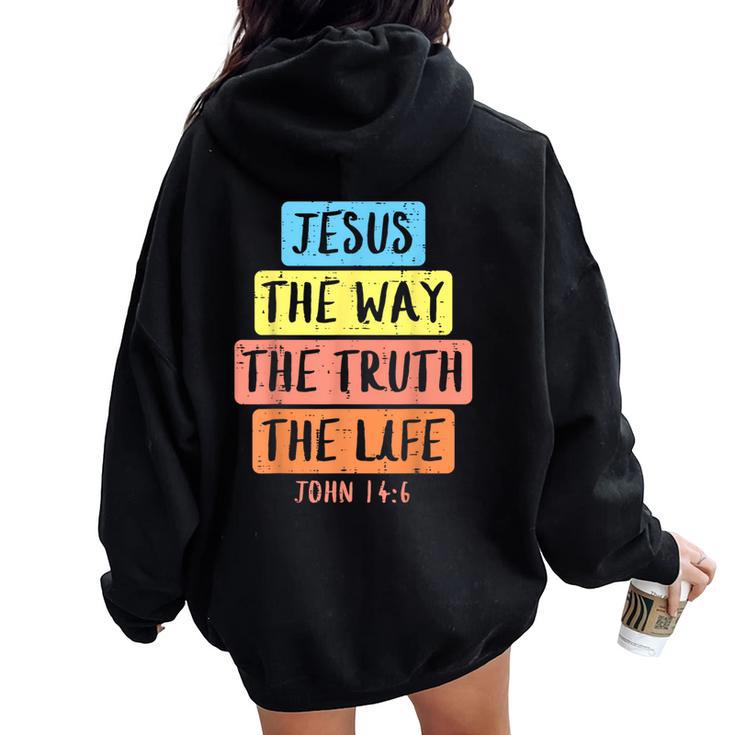 Jesus Way Truth Life John 146 Easter Religious Kid Men Women Oversized Hoodie Back Print