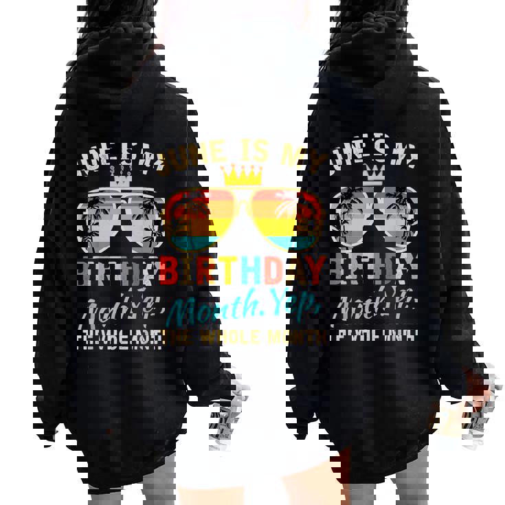 June Is My Birthday Yes The Whole Month For Women Women Oversized Hoodie Back Print