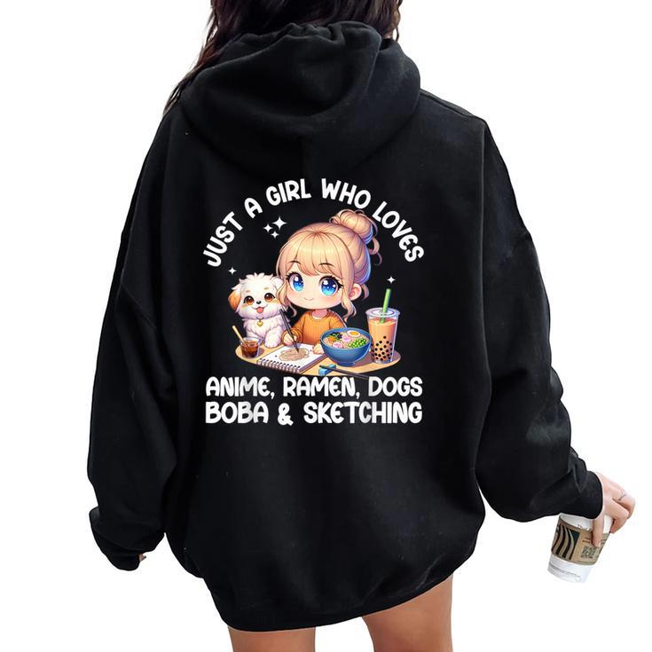 Just A Girl Who Loves Anime Ramen Dogs Boba And Sketching Women Oversized Hoodie Back Print