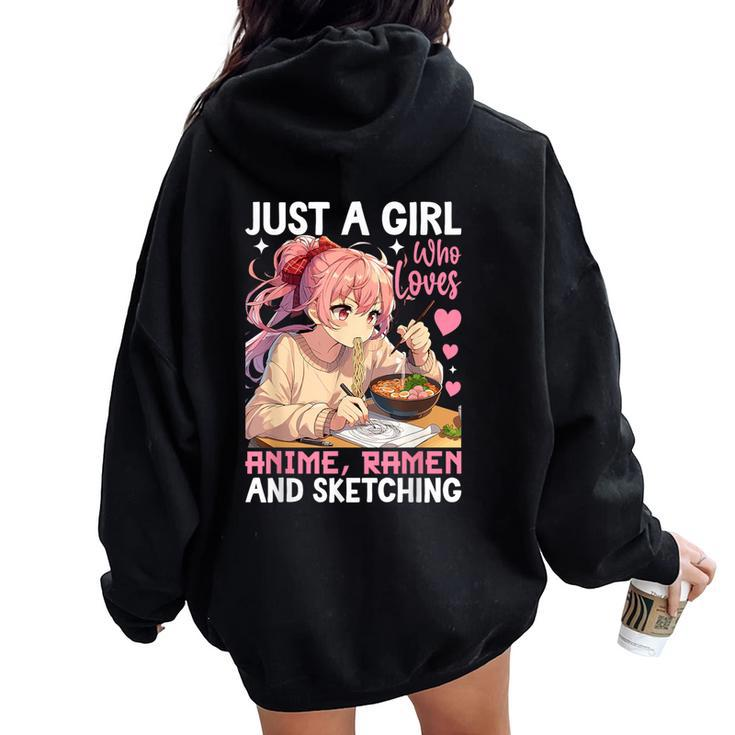 Just A Girl Who Loves Anime Ramen And Sketching Anime Merch Women Oversized Hoodie Back Print