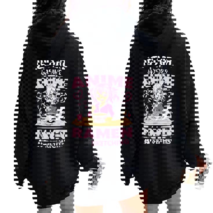Just A Girl Who Loves Anime Ramen And Sketching Anime Women Oversized Hoodie Back Print