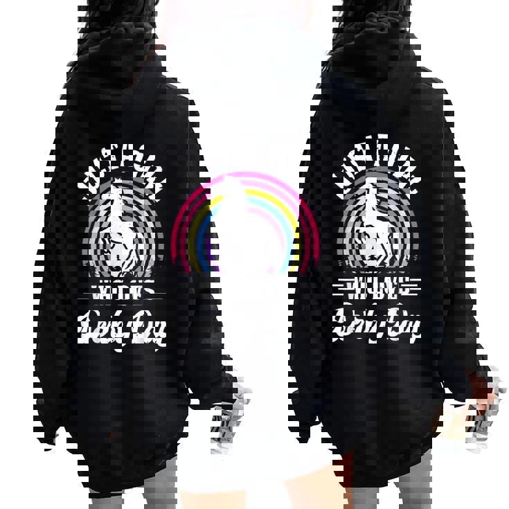 Just A Girl Who Loves Derby Day Derby Day 2024 Girl Women Oversized Hoodie Back Print
