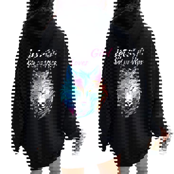 Just A Girl Who Loves Wolves Girls Wolf Women Oversized Hoodie Back Print