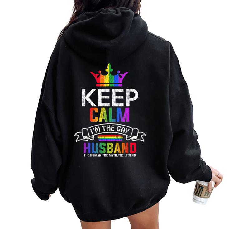 Keep Calm The Gay Husband Wife Papa Dad Family Lgbt Pride Women Oversized Hoodie Back Print