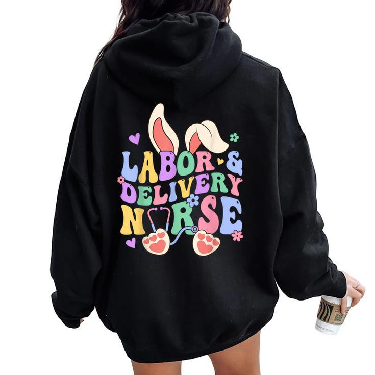 Labor And Delivery Nurse Bunny L&D Nurse Happy Easter Day Women Oversized Hoodie Back Print