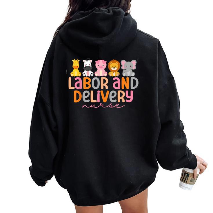 Labor And Delivery Nurse Safari Animals L&D Nurse Graduation Women Oversized Hoodie Back Print