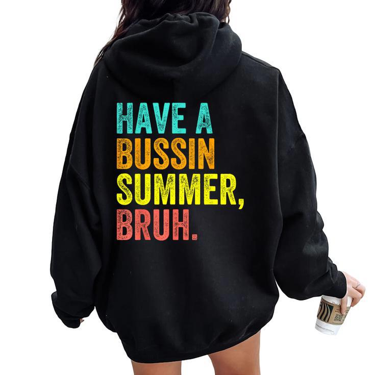 Last Day Of School Teacher Have A Bussin Summer Bruh Women Oversized Hoodie Back Print