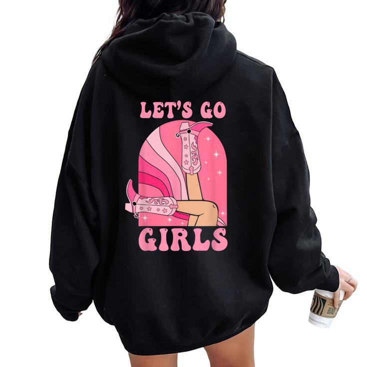 Let's Go Girls Western Cowgirls Pink Groovy Bachelorette Women Oversized Hoodie Back Print