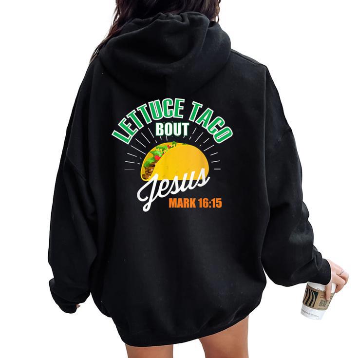 Lettuce Taco Bout Jesus Christian God Women Oversized Hoodie Back Print