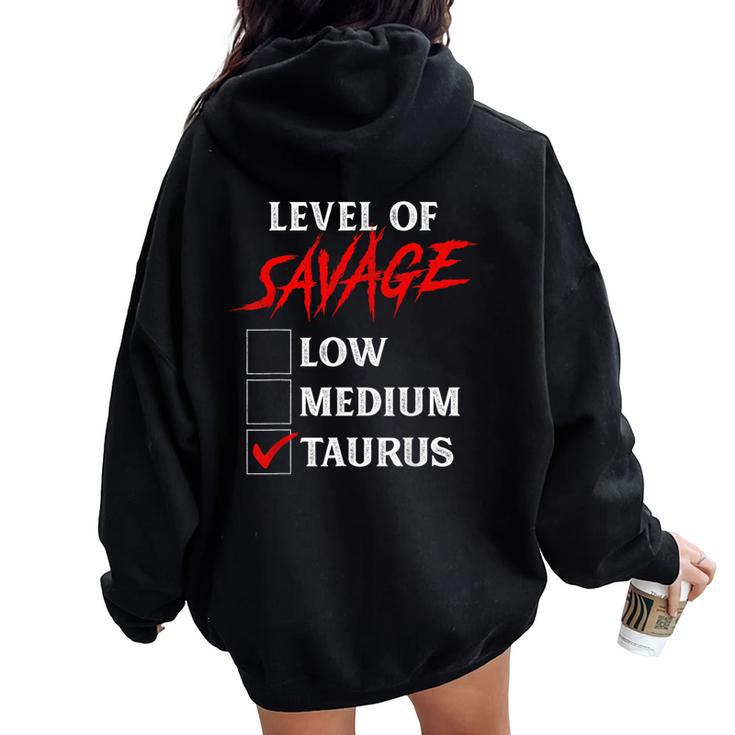 Level Of Savage Taurus Zodiac Queen King Girl Women Oversized Hoodie Back Print