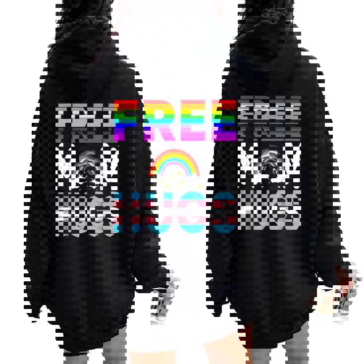 Lgbtq Free Mom Hugs Gay Pride Lgbt Rainbow Women Women Oversized Hoodie Back Print