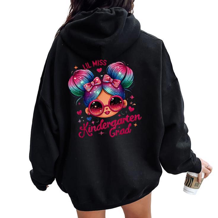 Lil Miss Kindergarten Grad Graduation Last Day Kindergarten Women Oversized Hoodie Back Print