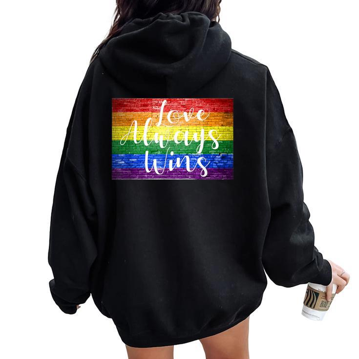 Love Always Wins Gay Pride Rainbow Graffiti Cfd Lettering Women Oversized Hoodie Back Print