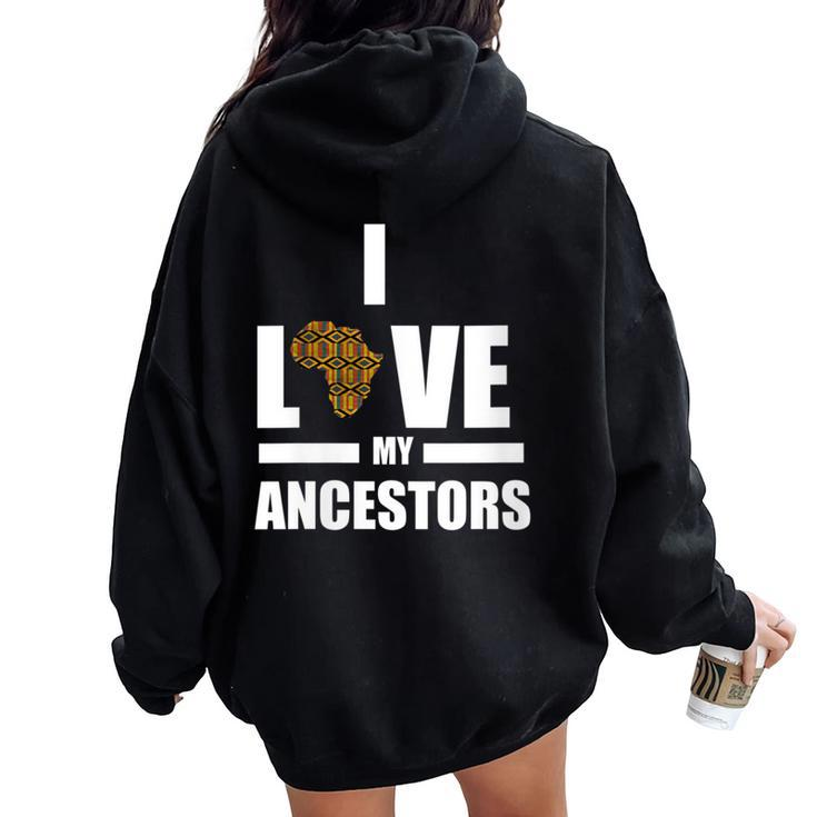 I Love My Ancestors Kente Pattern African Style Women Oversized Hoodie Back Print