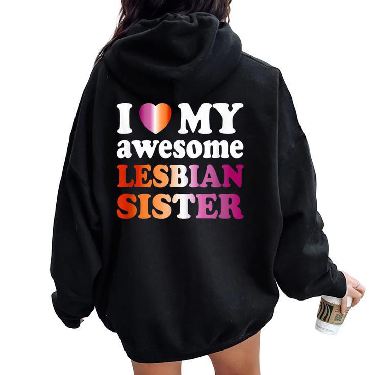 I Love My Awesome Lesbian Sister Women Oversized Hoodie Back Print