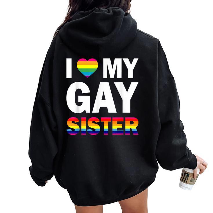 I Love My Gay Sister Equality Pride Lesbian Lgbt Women Oversized Hoodie Back Print