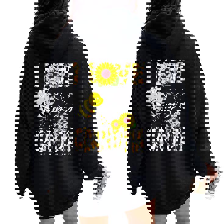 I Love Being A Grandma Sunflower Bee Lover Mother's Day Cute Women Oversized Hoodie Back Print