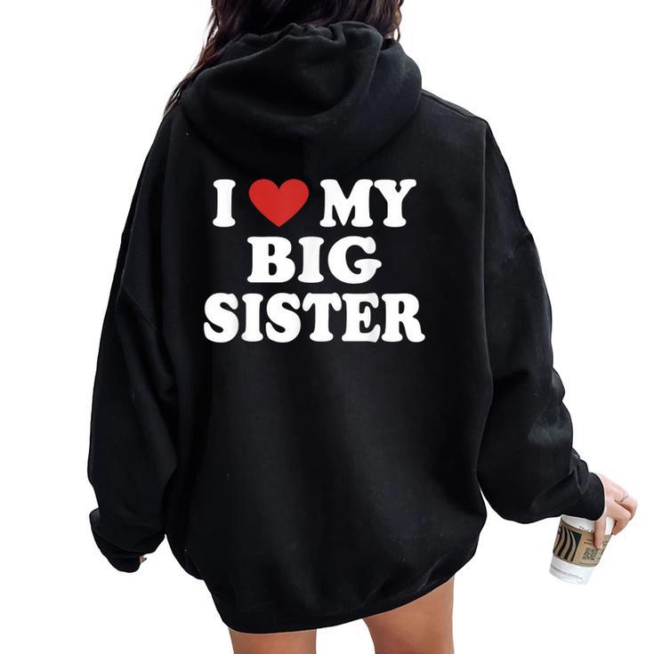 I Love Heart My Big Sister Red Heart Valentine's Day Women Oversized Hoodie Back Print