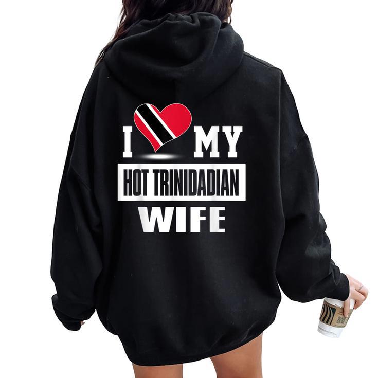 I Love My Hot Trinidadian Wife Trinidad And Tobago Women Oversized Hoodie Back Print