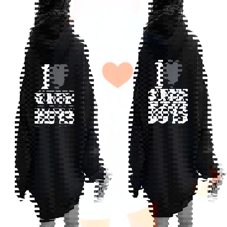 I Love Surfer Boys I Heart Surfer Boys Surf Girls Women Oversized Hoodie Back Print