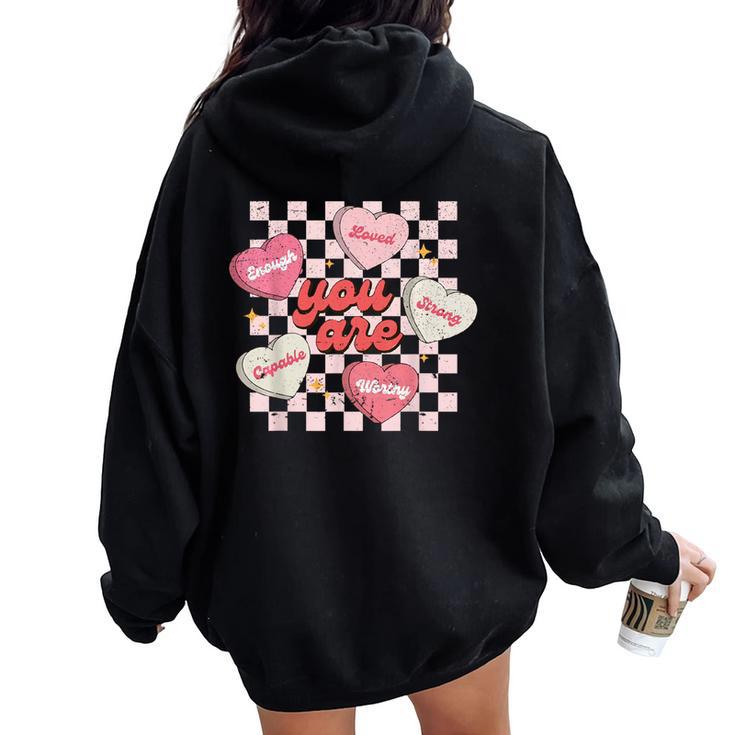 You Are Loved Worthy Enough Candy Heart Teacher Valentine Women Oversized Hoodie Back Print