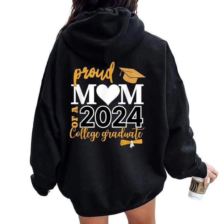 Loving Mom 2024 My Mom Is A Proud 2024 College Graduate Women Oversized Hoodie Back Print