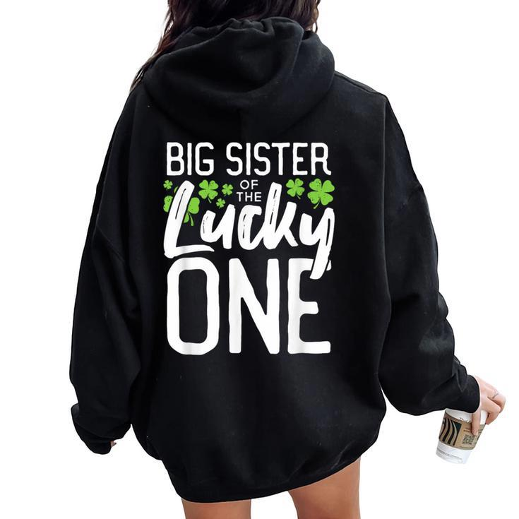 Lucky One First Birthday Big Sister Family St Patrick's Day Women Oversized Hoodie Back Print