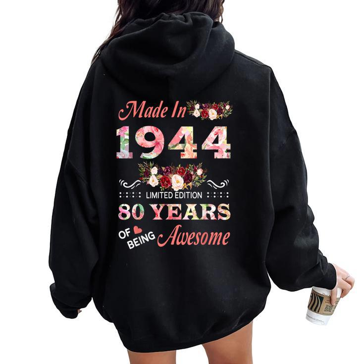 Made In 1944 80 Years Of Being Awesome Floral Birthday Women Women Oversized Hoodie Back Print