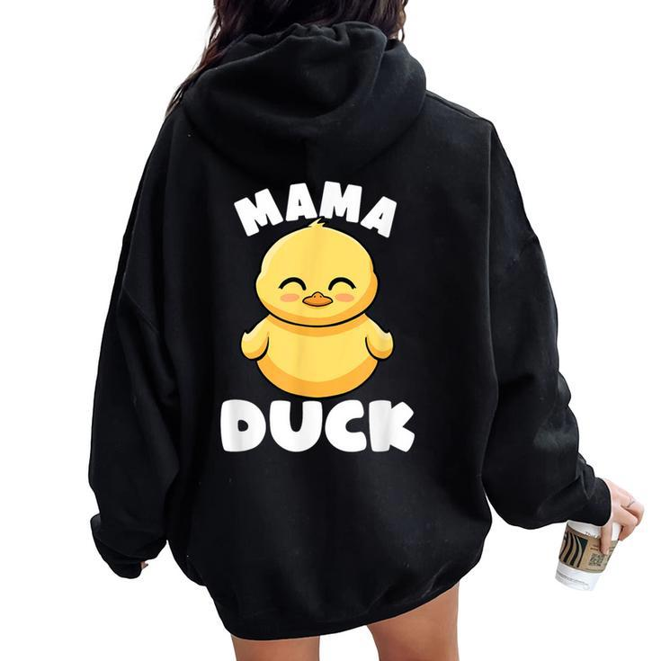 Mama Duck Mama I Love Ducks Lady Lover Rubber Duck Women Oversized Hoodie Back Print