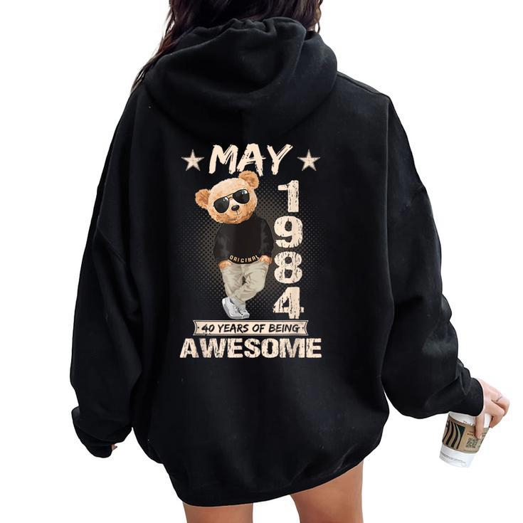 May 40Th Birthday 1984 Awesome Teddy Bear Women Oversized Hoodie Back Print