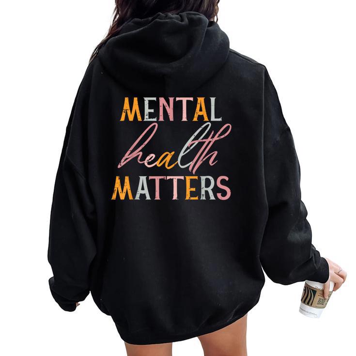 Mental Health Matters Awareness Counselor Worker Women Women Oversized Hoodie Back Print