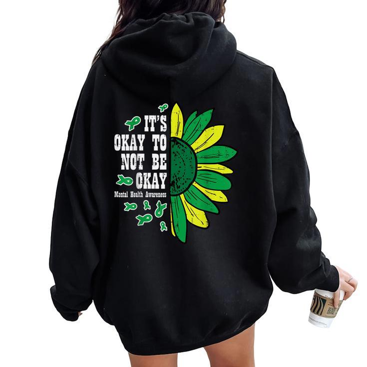 Mental Health Sunflower Ok Not To Be Okay Awareness Women Women Oversized Hoodie Back Print
