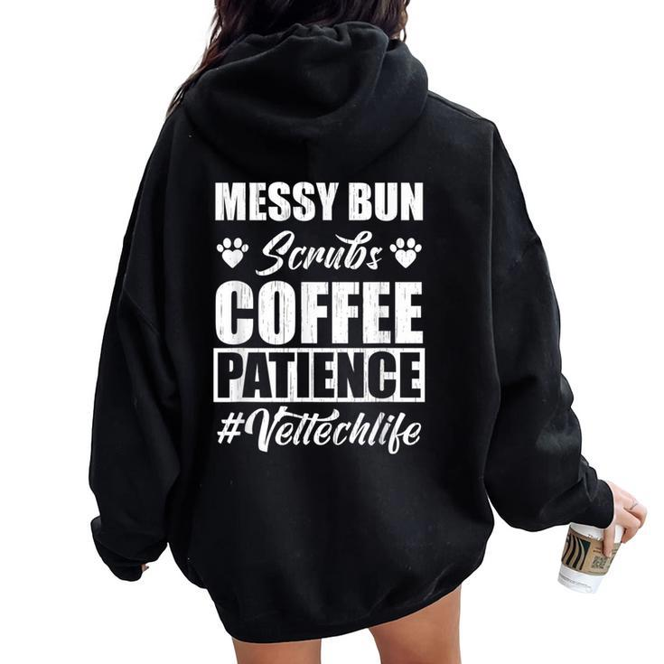Messy Bun Scrubs Coffee Patience Vet Tech Life Veterinarian Women Oversized Hoodie Back Print