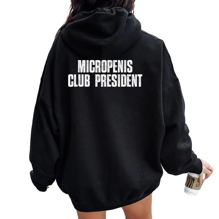 Micropenis Club President Meme Sarcastic Silly Sayings Women Oversized Hoodie Back Print