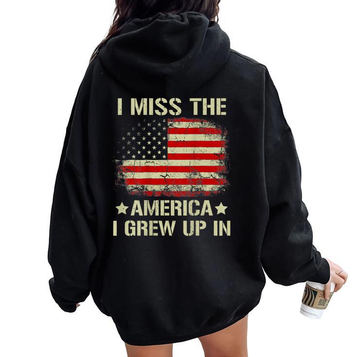 I Miss The America I Grew Up In Retro American Flag On Back Women Oversized Hoodie Back Print