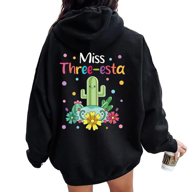 Miss Three-Esta Fiesta Cactus 3Rd Birthday Party Outfit Women Oversized Hoodie Back Print