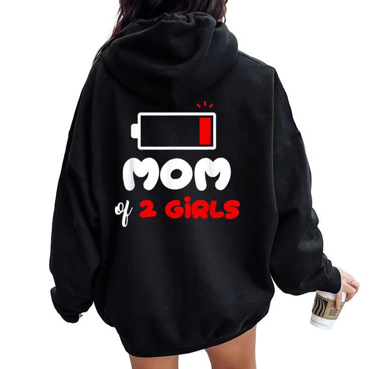 Mom Of 2 Girls 2 Daughters Mommy Of Two Girls Mother Women Oversized Hoodie Back Print