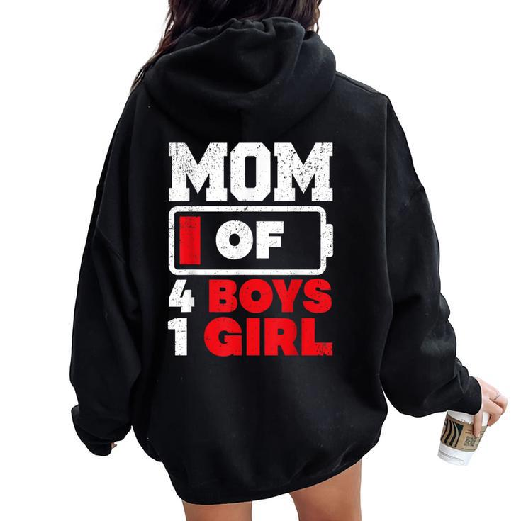 Mom Of 4 Boys And 1 Girl Battery Low Mother's Day Women Oversized Hoodie Back Print