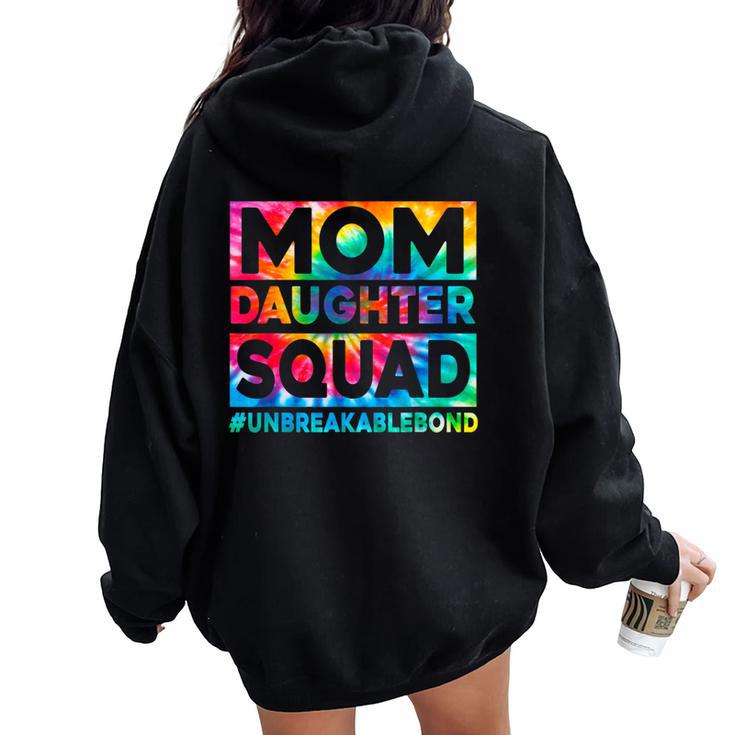 Mom And Daughter Squad Unbreakable Bond Tie Dye Print Women Oversized Hoodie Back Print
